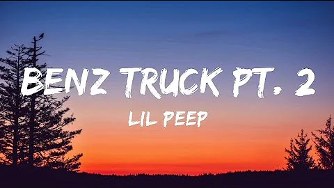 Lil Peep - Benz Truck Pt. 2 (Lyrics)