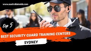 Best Security Guard Training Centers Sydney | Australia Inside