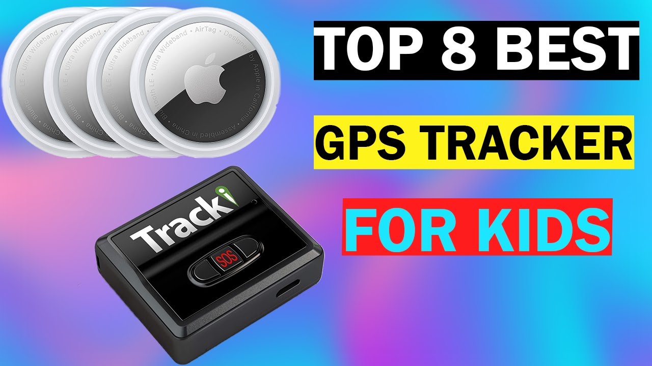 Top 8 Best GPS Tracker For Kids. YouTube