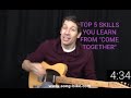 TOP 5 SKILLS YOU LEARN FROM "COME TOGETHER" by THE BEATLES!