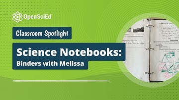 Classroom Spotlight - Science Notebooks: Binders with Melissa | OpenSciEd On-Demand Resource