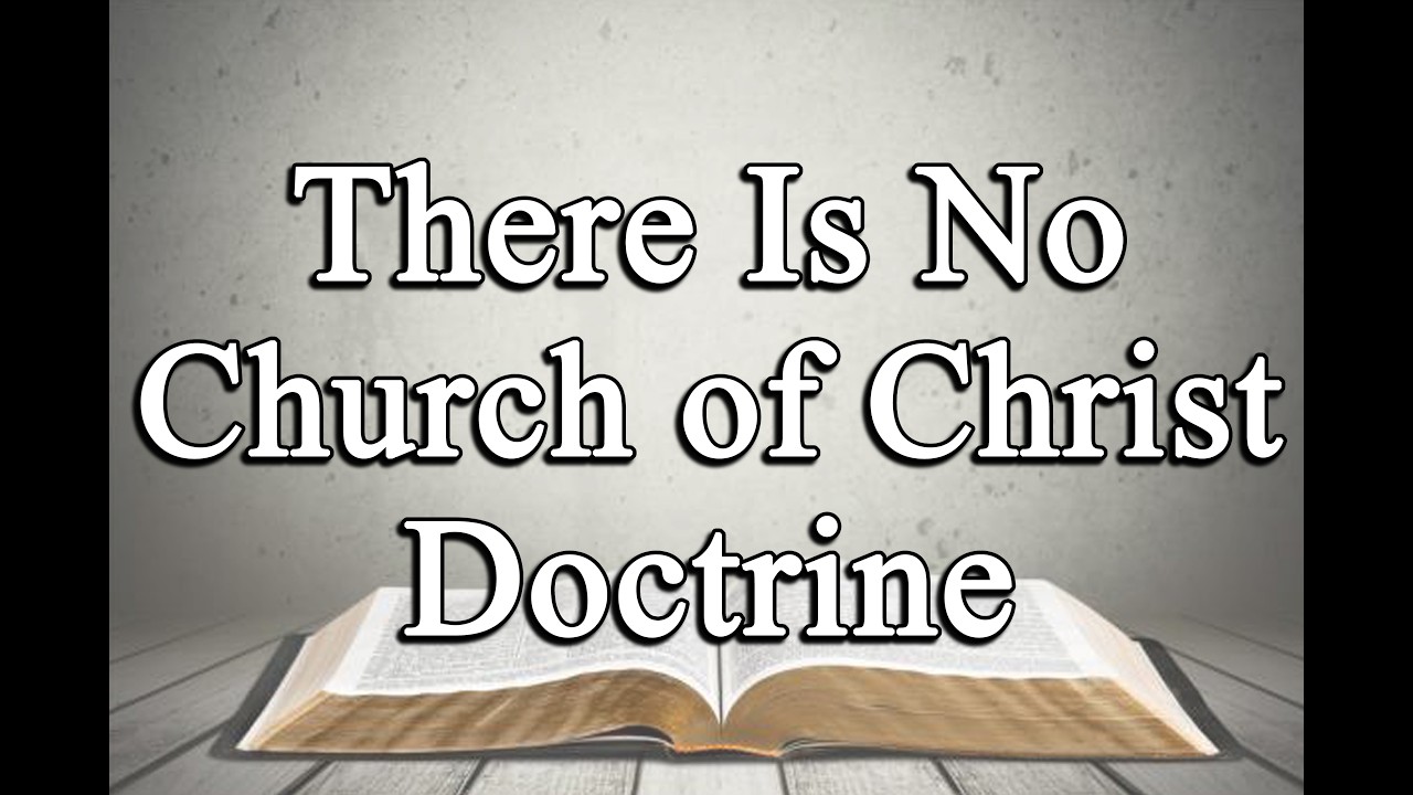 There Is No Church of Christ Doctrine - Angeles City Southside Church Of Christ - February 11, 2026