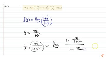 If `f(x)=log((1+x)/(1-x))` show that `f((2x)/(1+x^2))=2(f(x))`
