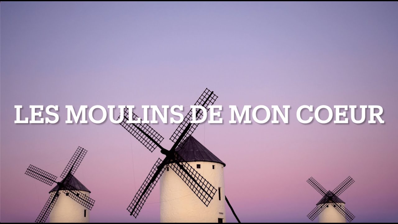 Les Moulins De Mon Coeur - Michel Legrand (Paroles) / SUBTITLES - YouTube