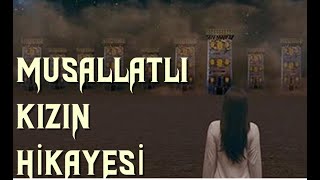 Musallatlı Kızın Hikayesi  |Korku hikayeleri |Cin Hikayeleri |Korkunç Hikayeler