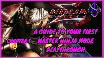 Ninja Gaiden Sigma - A Guide To Your First Time Playing Master Ninja Mode - Chapter 1