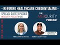 Refining Healthcare Credentialing with Dylan Avatar: AI &amp; Real-World Insight | Medcurity Podcast 125