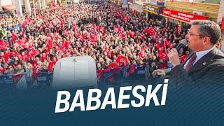 CHP GENEL BAŞKANI ÖZGÜR ÖZEL BABAESKİ'DE 04/03/2024