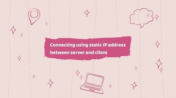 BITS1213 Connecting using static IP address between server and client