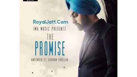 Amrinder - The Promise | Ft. Gurnam Bhullar | Latest Punjabi Song 2015