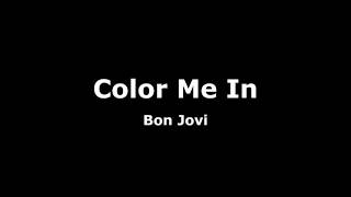 Color Me In-Bon Jovi Lyrics