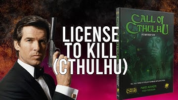 Build James Bond In Call of Cthulhu!