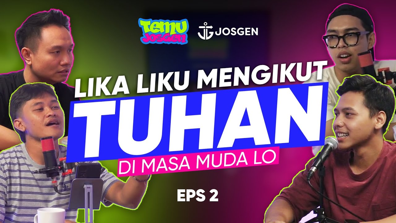 EPS2 - Lika Liku Mengikut Tuhan di Masa Muda Lo