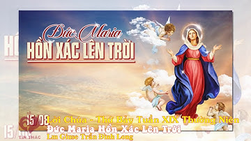 Lời Chúa - Thứ Bảy Tuần XIX Thường Niên, 15/8/2020