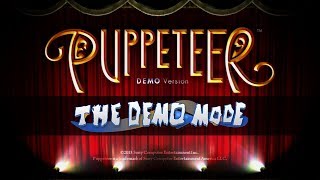 The Demo Mode: Puppeteer (Side-Scrolling 2D/3D Platformer, PS3 Exclusive)
