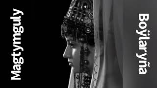 Magtymguly - Boýlaryňa