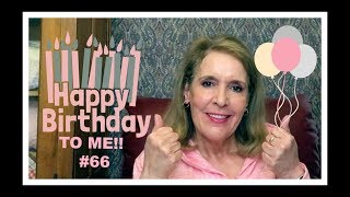 Happy 66th Birthday to Me, Pics, Review of 4 Practical Items