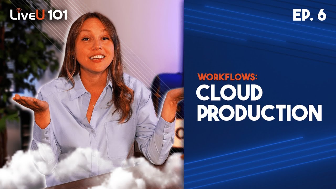 Cloud Production with LiveU Studio - LiveU 101 Video Series: Episode 6 ...