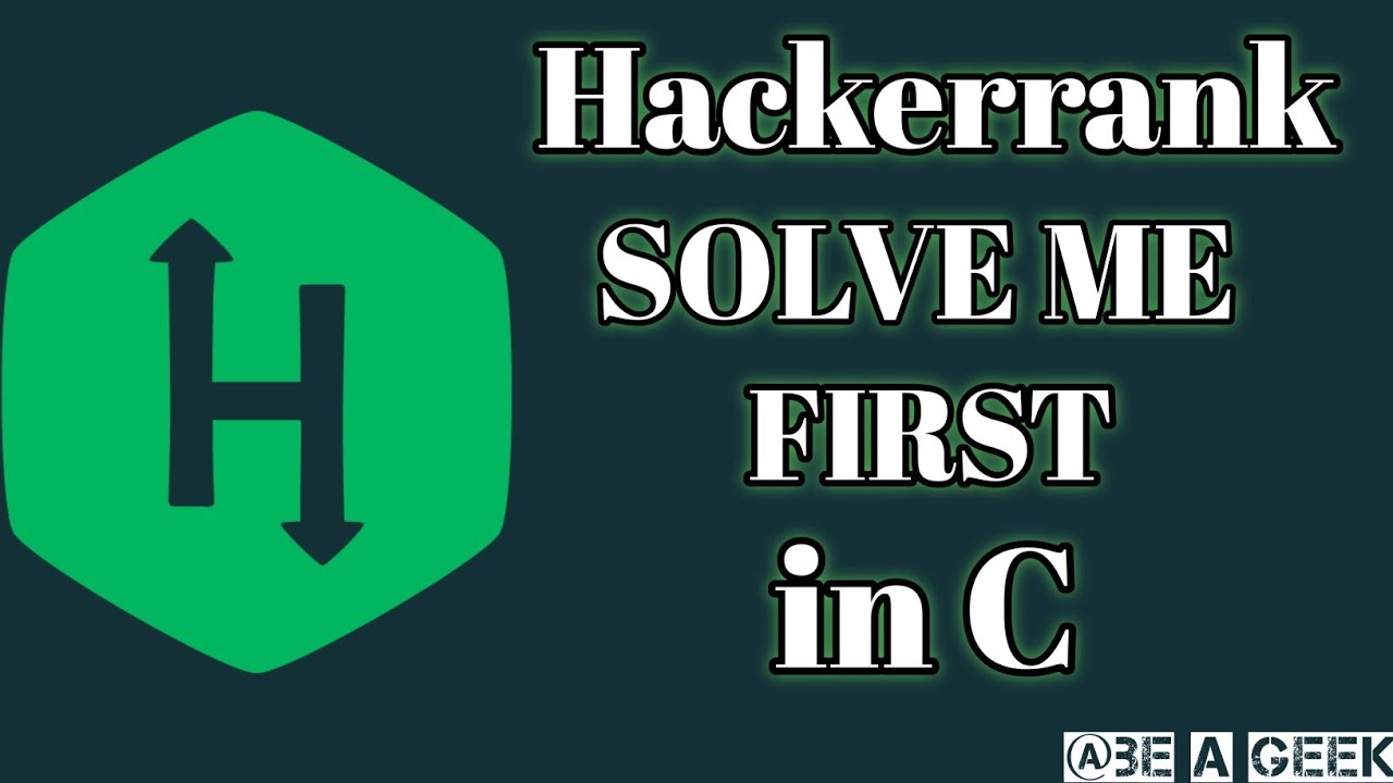 Solve me first hackerrank solution in c @BE A GEEK | Hindi | - YouTube