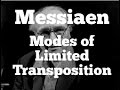 Olivier Messiaen - The Modes of Limited Transposition