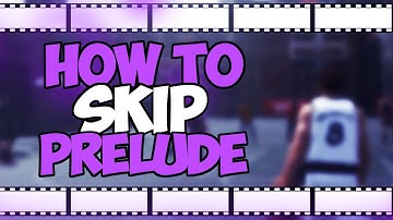 HOW TO SKIP THE PRELUDE IN NBA 2K18! NEW PLAYER FAST PRELUDE! SKIP THE PROVING GROUND!
