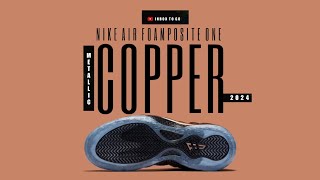 METALLIC COPPER 2024 Nike Air Foamposite One DETAILED LOOK + RELEASE INFORMATION