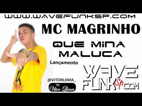 mc magrinho ai caramba que mina maluca mc magrinho ai caramba que mina maluca