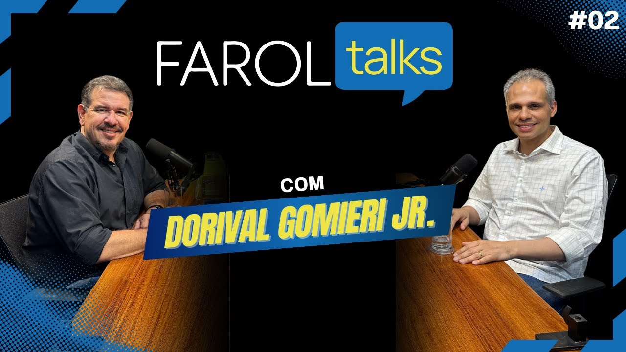 Farol Talks 02: Dorival Gomieri Jr.