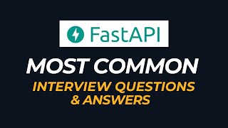 FastAPI Interview Questions and Answers | How to Pass the Interview