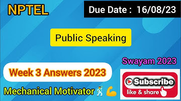 Public Speaking | Week 3 Quiz | Assignment 3 Solution | NPTEL | SWAYAM 2023