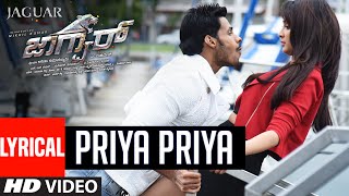 Priya priya lyrical video song || "jaguar" || nikhil gowda, deepti sati, brahmanandam, jagapati babu