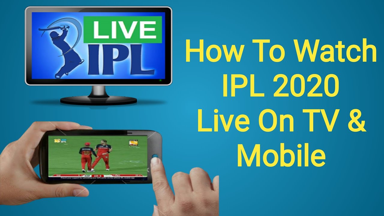 IPL 2020 Live Streaming/Telecast TV Channels and Mobile Apps How to Watch IPL 13 in Pakistan India