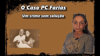 O caso  PC  Farias- Variedades casos da vida