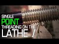 Single Point Threading on the Lathe I