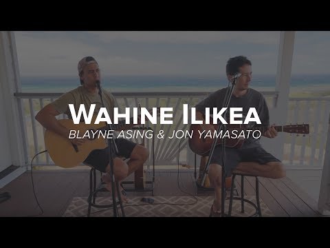 Blayne Asing & Jon Yamasato   Wahine Ilikea