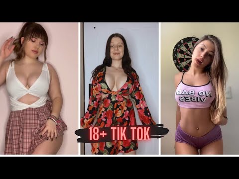 18+|18 PLUS TIK TOK|ВЗРОСЛЫЙ ТИК ТОК|HOT GIRL|ФУЛЛЫ ИЗ ТИК ТОКА