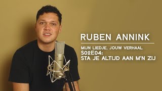 Ruben Annink - Mijn Liedje, Jouw Verhaal: Sta Je Altijd Aan M’n Zij [S02E04]
