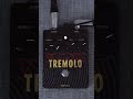 VoodooLab Tremolo Part2