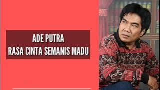 Ade Putra - Rasa Cinta Semanis Madu