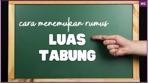 Cara menemukan rumus luas permukaan tabung