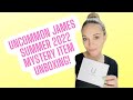 Uncommon James Summer 2022 Mystery Item Unboxing!