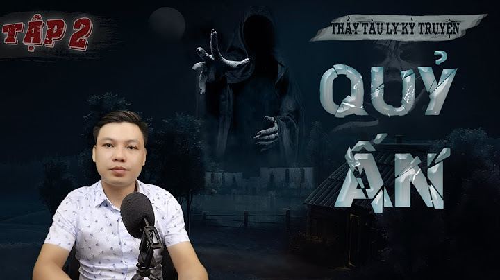 [Tập 2] QUỶ ẤN - Truyện Ma Mới Nhất Tác Giả Trường Lê MC Đình Soạn Kể Thật RỢN
