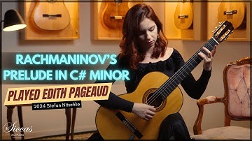 Edith Pageaud plays Prelude in C# minor by S. Rachmaninov on a 2024 Stefan Nitschke Classical Guitar