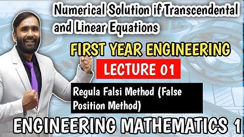 Numerical Solution of Transcedental & Linear equation |Regula Falsi Method |Lecture1| MATHEMATICS