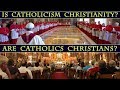 Is catholicism christianity  are catholics saved