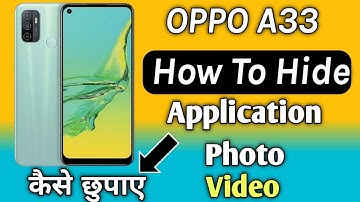 How To Hide App OPPO A33 | OPPO A33 मैं  App , photo , Video कैसे छुपाए | Aks Tech4u