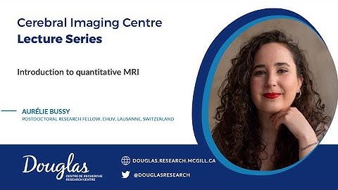 Introduction to quantitative MRI - Aurélie Bussy