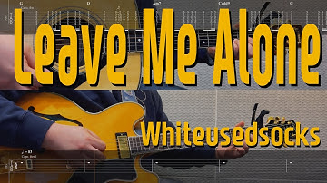 Leave Me Alone - Whiteusedsocks | Guitar Cover TAB 기타 악보