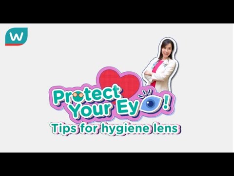 Protect Your Eye Expert Tips | Episode 3 - Contact Lens Hygiene