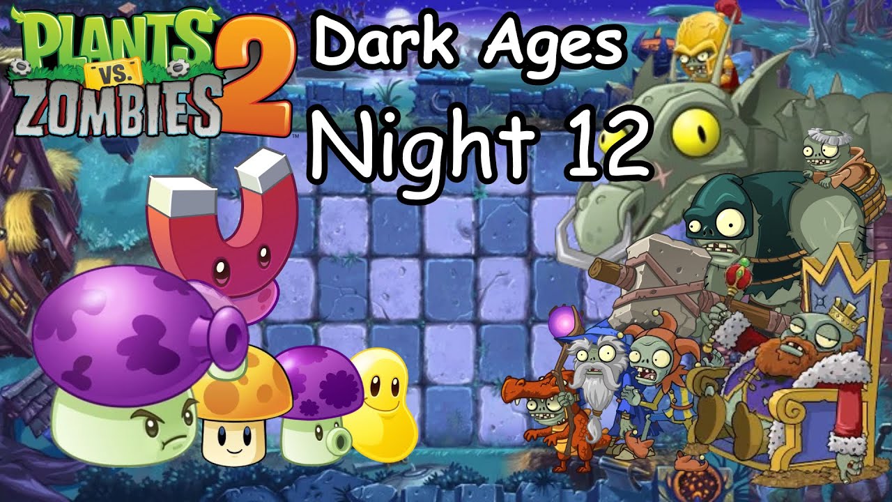 Plants vs Zombies 2 : Dark Ages - Night 12 - YouTube